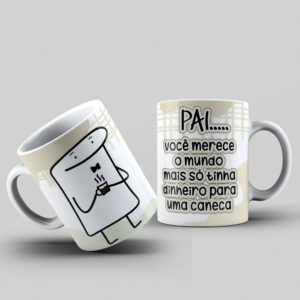 Caneca Pai você merece o mundo